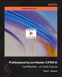 Cover image for Professional Scrum Master 2 (PSM II) Certification - A Crash Course